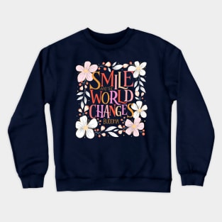 Smile and the world changes, buddha quote with florals Crewneck Sweatshirt